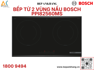 Bếp từ 2 vùng nấu Bosch PPI8256XVN - Series 6 